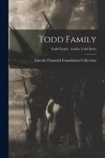 Todd Family; Todd Family - Emilie Todd Helm af Lincoln Financial Foundation Collection