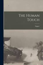 The Human Touch [microform] af Sapper