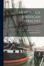 Memorable American Speeches; 3 af John Vance Cheney