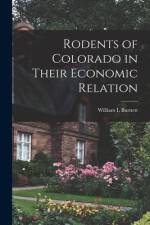 Rodents of Colorado in Their Economic Relation af William L. Burnett