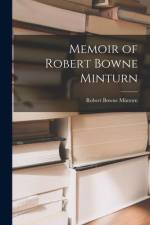 Memoir of Robert Bowne Minturn af Robert Bowne Minturn