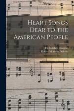 Heart Songs Dear to the American People af Joe Mitchell Chapple
