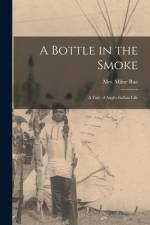 A Bottle in the Smoke [microform]: a Tale of Anglo-Indian Life af Milne Rae