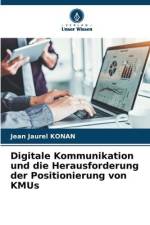 Digitale Kommunikation und die Herausforderung der Positionierung von KMUs af Jean Jaurel Konan