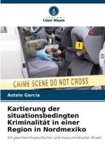 Kartierung der situationsbedingten Kriminalität in einer Region in Nordmexiko af Astalo Garcia