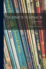 Schnick Schnack: Trifles for the Little-ones af Oscar Pletsch