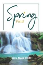 Spring Field af Abena Akoma Asante