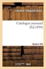 Catalogue mensuel. Numéro 200 af Librairie T Belin