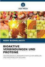 BIOAKTIVE VERBINDUNGEN UND PROTEINE af Nidhi Budhalakoti