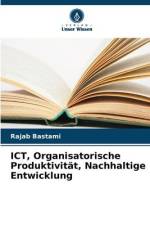 ICT, Organisatorische Produktivität, Nachhaltige Entwicklung af Rajab Bastami