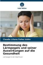 Bestimmung des Lärmpegels und seiner Auswirkungen auf die Gesundheit af Claudia Liliana Felles Isidro