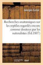 Recherches anatomiques sur les reptiles regardés encore comme douteux par les naturalistes af Georges Cuvier
