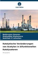 Katalytische Veränderungen von Acetylen in bifunktionellen Katalysatoren af Bekhruzjon Omanov