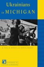Ukrainians in Michigan af Paul M. Hedeen