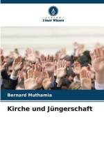 Kirche und Jüngerschaft af Bernard Muthamia