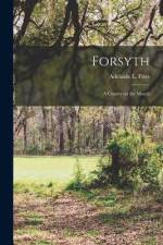 Forsyth: A County on the March af Adelaide L. Fries