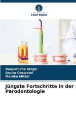 Jüngste Fortschritte in der Parodontologie af Deepshikha Singh
