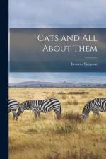 Cats and all About Them af Frances Simpson