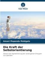 Die Kraft der Selbstorientierung af Amani Mupenda Mubigalo