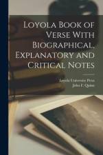 Loyola Book of Verse With Biographical, Explanatory and Critical Notes af John F. Quinn
