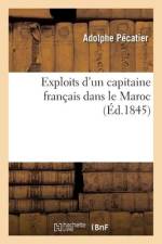 Exploits d'un capitaine français dans le Maroc af Adolphe Pécatier