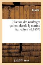 Histoire Des Naufrages Qui Ont Désolé La Marine Française af Krabbe