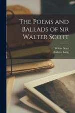 The Poems and Ballads of Sir Walter Scott af Andrew Lang