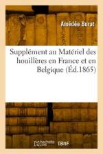 Supplément au Matériel des houillères en France et en Belgique af Amedee Burat