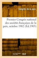 Premier Congrès national des sociétés françaises de la paix, octobre 1902 af Congres de la Paix