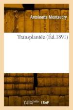 Transplantée af Antoinette Montaudry