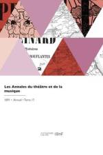Les Annales Du Théâtre Et de la Musique af Edouard Noel