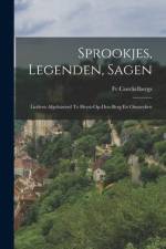Sprookjes, Legenden, Sagen: Liedern Afgeluisterd Te Heyst-Op-Den-Berg En Omstreken af Coeckelbergs