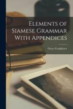 Elements of Siamese Grammar With Appendices af Oscar Frankfurter