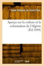 Aperçu sur la culture et la colonisation de l'Algérie af Edme Rameau de Saint-Pere