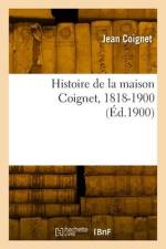 Histoire de la Maison Coignet, 1818-1900 af Jean Coignet