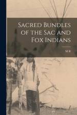 Sacred Bundles of the Sac and Fox Indians af M. R. Harrington