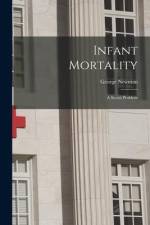 Infant Mortality: A Social Problem af George Newman