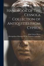 Handbook of the Cesnola Collection of Antiquities From Cyprus af John Linton Myres