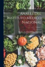 Anales Del Instituto Médico Nacional; Volume 3 af Mexico Instituto Médico Nacional