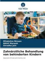 Zahnärztliche Behandlung von behinderten Kindern af Mitakshra Nirwan