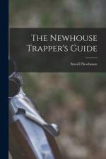 The Newhouse Trapper's Guide af Sewell Newhouse