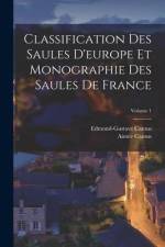 Classification Des Saules D'europe Et Monographie Des Saules De France; Volume 1 af Aimee Camus