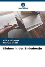 Kleben in der Endodontie af G. P. V Srikumar