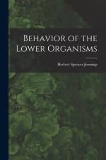 Behavior of the Lower Organisms af Herbert Spencer Jennings