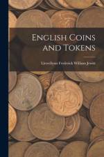 English Coins and Tokens af Llewellynn Frederick William Jewitt