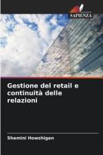 Gestione del retail e continuità delle relazioni af Shamini Howshigan