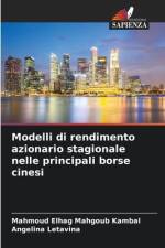 Modelli di rendimento azionario stagionale nelle principali borse cinesi af Mahmoud Elhag Mahgoub Kambal