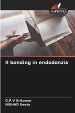 Il bonding in endodonzia af G. P. V Srikumar