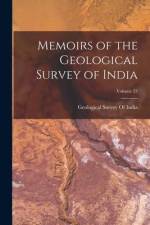 Memoirs of the Geological Survey of India; Volume 23 af Geological Survey of India