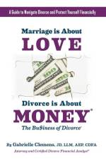 Marriage is About Love Divorce Is About Money af Gabrielle Clemens
